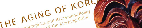 The Aging of Korea: Demographics and Retirement Policy in the Land of the Morning Calm